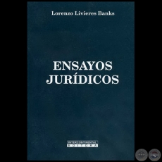 ENSAYOS JURÍDICOS - Autor: LORENZO LIVIERES BANKS - Año 2008